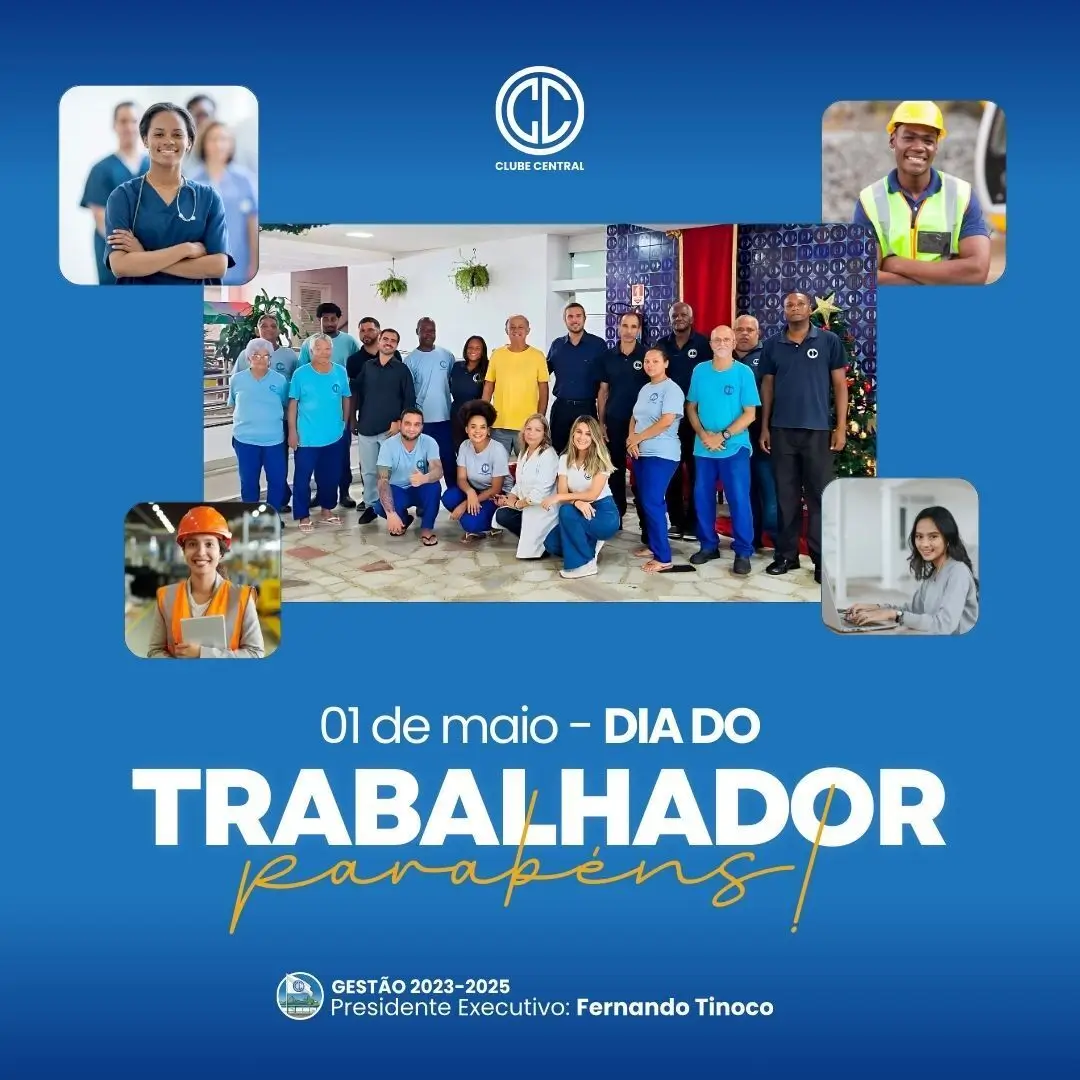 O Clube Central deseja um feliz Dia do Trabalhador
